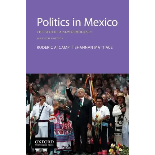 Politics in Mexico: The Path of a New Democracy