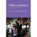 Politics in Mexico: The Path of a New Democracy