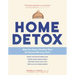 Home Detox: Make Your Home a Healthier Place for Everyone Who Lives There