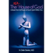 The Real House of God: Unleash the Full Power of God's Spirit Within You