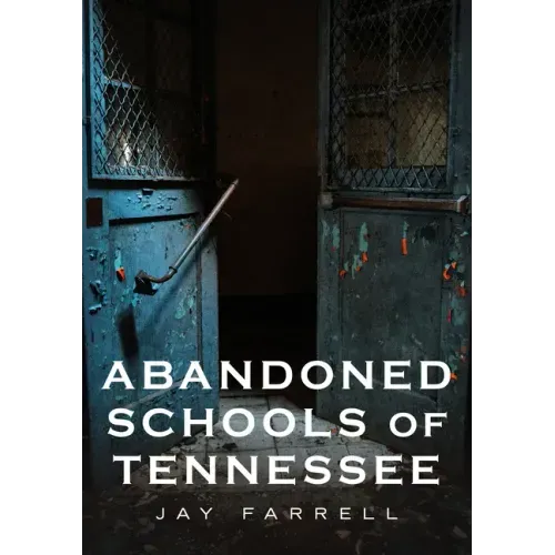 Abandoned Schools of Tennessee