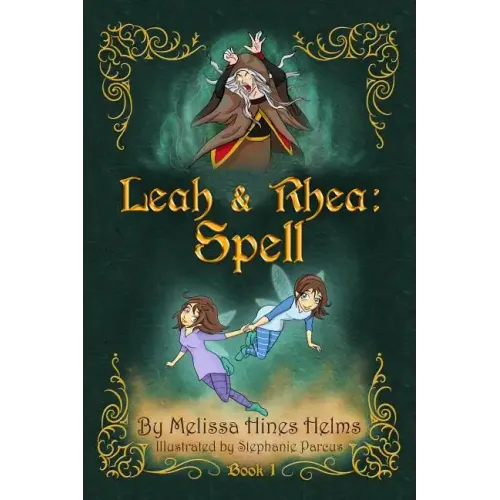 Leah & Rhea: Spell: Book 1