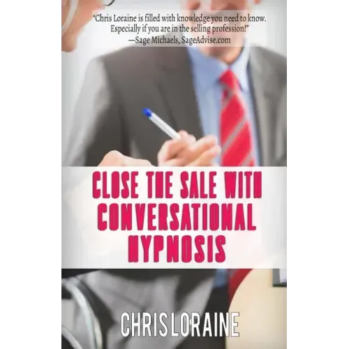 Close The Sale With Conversational Hypnosis