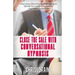 Close The Sale With Conversational Hypnosis