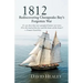 1812: Rediscovering Chesapeake Bay's Forgotten War