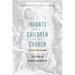 Infants and Children in the Church: Five Views on Theology and Ministry