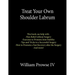 Treat Your Own Shoulder Labrum: How to Achieve Pain Relief Today and the Ultimate Guide to a Successful Surgery