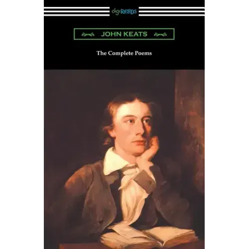 The Complete Poems of John Keats (with an Introduction by Robert Bridges)