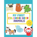 My First Coloring Book Animals: Fun Children's Activity Coloring Books for Toddlers and Kids ages +1 - Simple Pictures to Learn Color and Paint - Idea