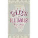 Forgotten Tales of Illinois