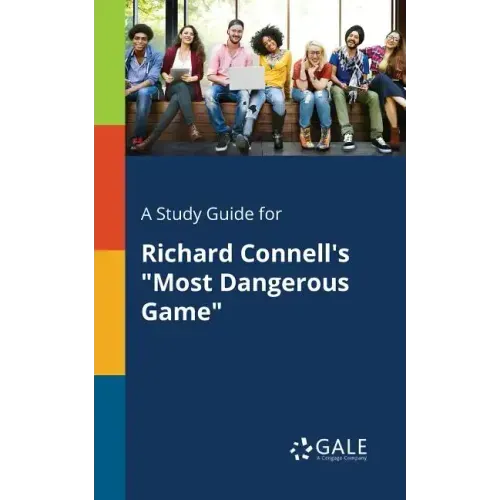 A Study Guide for Richard Connell's "Most Dangerous Game"