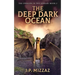 The Deep Dark Ocean