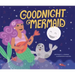 Goodnight Mermaid