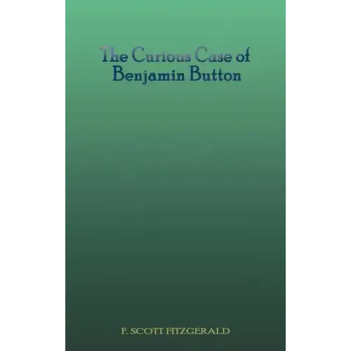The Curious Case of Benjamin Button