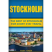 Stockholm: The Best Of Stockholm For Short Stay Travel