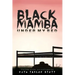 Black Mamba Under My Bed: Taylor-Made Adventures