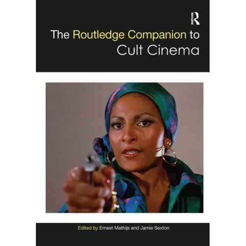 The Routledge Companion to Cult Cinema