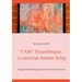 "I AM" Tetranthropos, a conscious human being: Integral Threefolding towards the Fourth Way of Love