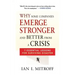 Why Some Companies Emerge Stronger and Better from a Crisis: 7 Essential Lessons for Surviving Disaster