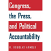 Congress, the Press, and Political Accountability