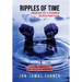 Ripples of Time: Memoir of a Former Black Panther: How Domestic White Terrorism and Policing Has Demonized Dehumanized; Desecrated BLAC