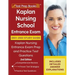 Kaplan Nursing School Entrance Exam 2021-2022 Study Guide: Kaplan Nursing Entrance Exam Prep and Practice Test Questions [2nd Edition]