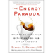 The Energy Paradox: What to Do When Your Get-Up-And-Go Has Got Up and Gone