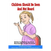 Children should be seen and not heard: Picture Books for Early Readers and Beginning Readers: Proverbs for Preschoolers
