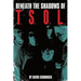 Beneath the Shadows of T.S.O.L.