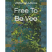 Free To Be Vee