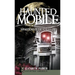 Haunted Mobile: Apparitions of the Azalea City