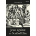 Jesus against the Scribal Elite: The Origins of the Conflict