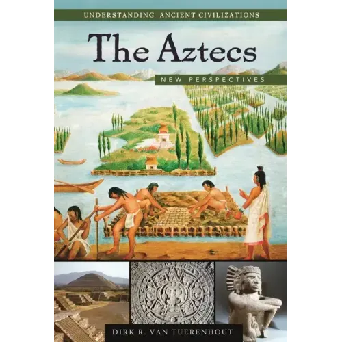 The Aztecs: New Perspectives