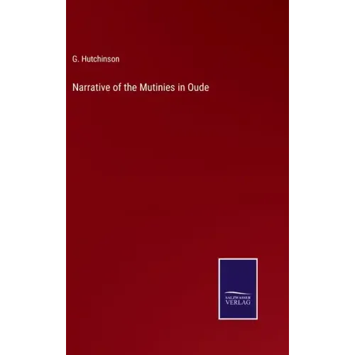Narrative of the Mutinies in Oude