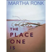 The Place One Is