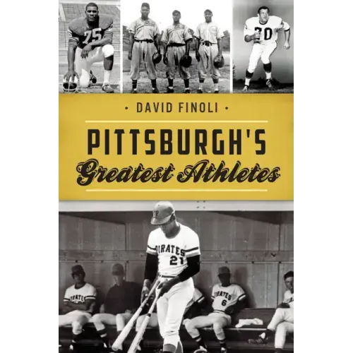 Pittsburgh's Greatest Athletes