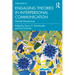 Engaging Theories in Interpersonal Communication: Multiple Perspectives