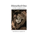Disturbed One: An Elder's Insightful Journey