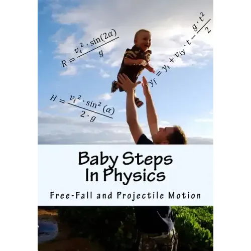 Baby Steps in Physics: Free-Fall and Projectile Motion