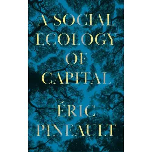 A Social Ecology of Capital