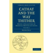 Cathay and the Way Thither