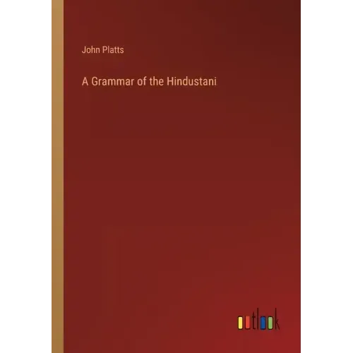 A Grammar of the Hindustani