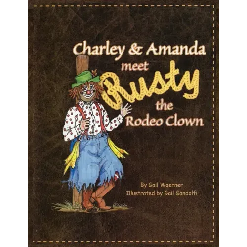 Charley & Amanda Meet Rusty the Rodeo Clown