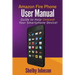 Amazon Fire Phone User Manual: Guide to Help Unleash Your Smartphone Device!