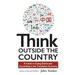 Think Outside the Country: A Guide to Going Global and Succeeding in the Translation Economy