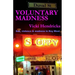 Voluntary Madness