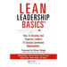 Lean Leadership Basics: How to Develop and Empower Leaders to Sustain Continuous Improvement