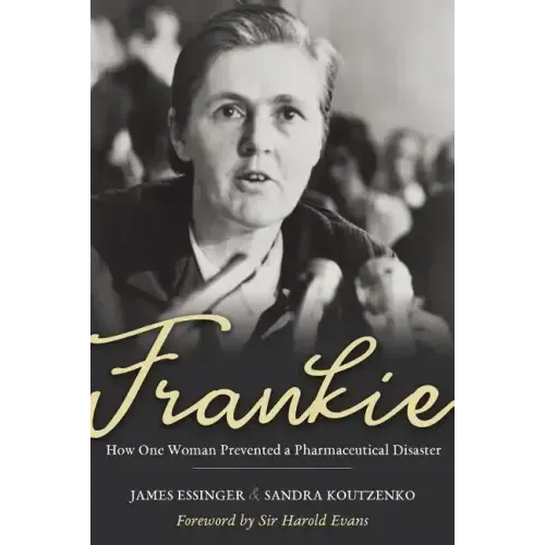 Frankie: How One Woman Prevented a Pharmaceutical Disaster