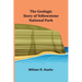 The Geologic Story of Yellowstone National Park