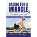 Racing For A Miracle: Ronnie's Cancer Journey